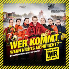 Plakat der Kampagne "Wer kommt, wenn nichts mehr geht" für mehr Ehrenamtliche im Katastrophenschutz